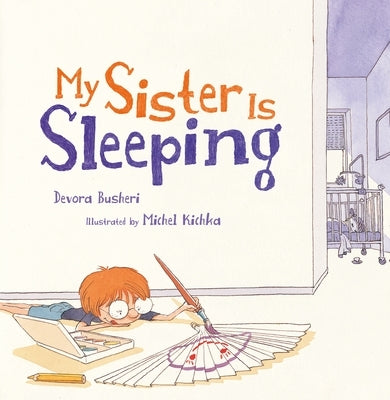 My Sister Is Sleeping by Busheri, Devora