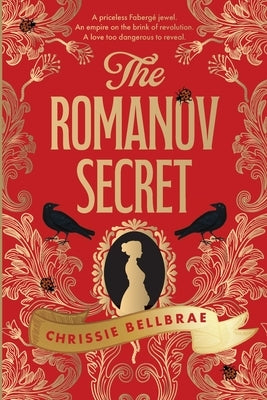 The Romanov Secret by Bellbrae, Chrissie