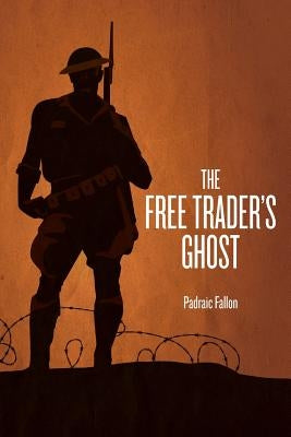 The Free Trader's Ghost by Fallon, Padraic