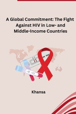 Reaching the Goal: Expanding Access to HIV Treatment for Improved Health by Khansa