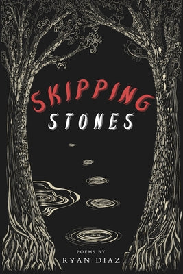 Skipping Stones by Diaz, Ryan