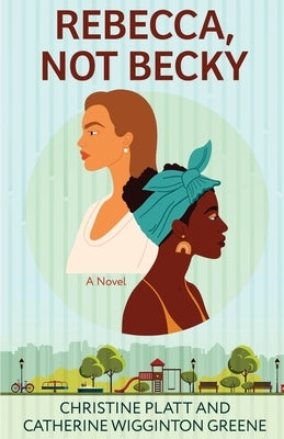 Rebecca, Not Becky by Platt, Christine
