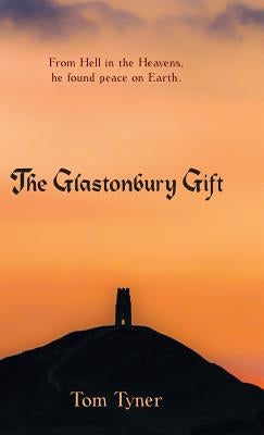 The Glastonbury Gift by Tyner, Tom