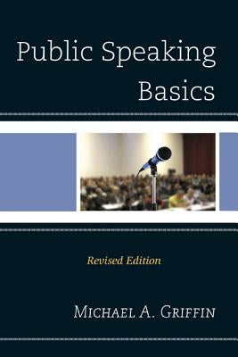 Public Speaking Basics, Revised by Griffin, Michael A.