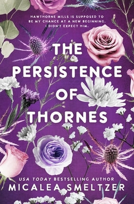 The Persistence of Thornes by Smeltzer, Micalea