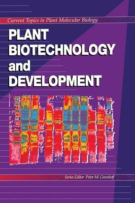 Plant Biotechnology and Development by Gresshoff, Peter M.