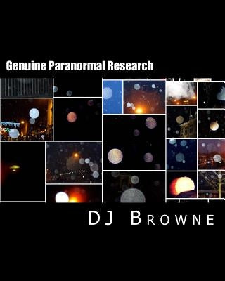 Genuine Paranormal Research: Colour Edition by Browne, Dj