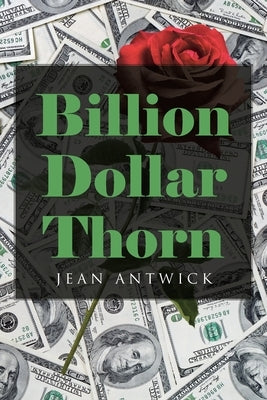 Billion Dollar Thorn by Antwick, Jean