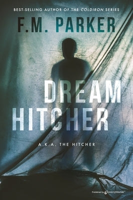 Dream Hitcher by Parker, F. M.
