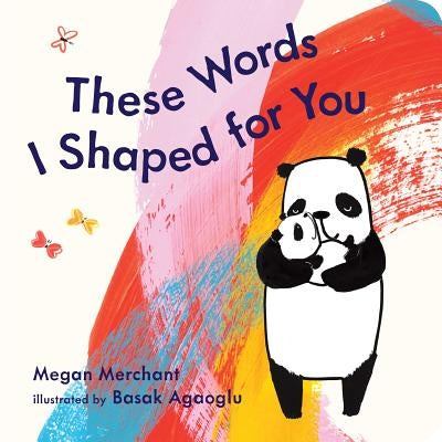 These Words I Shaped for You by Merchant, Megan