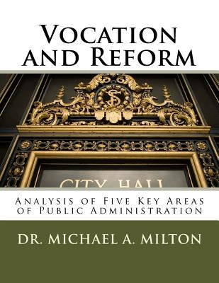 Vocation and Reform by Milton, Michael A.