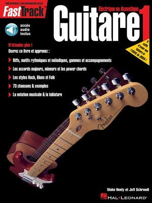 Fasttrack Guitar Method - Book 1 - French Edition (Book/Online Audio) by Schroedl, Jeff