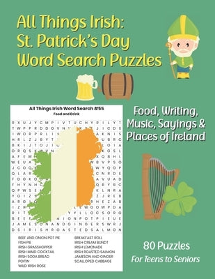 All Things Irish: St. Patrick's Day Word Search Puzzles: Food, Writing, Music, Sayings & Places of Ireland by Puzzlerpub