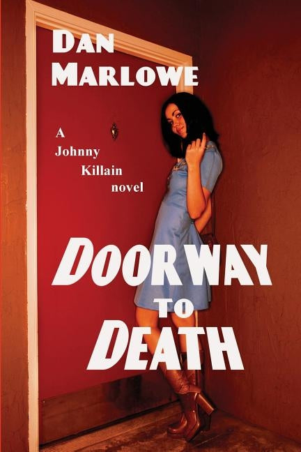 Doorway to Death by Marlowe, Dan