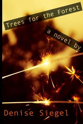 Trees For The Forest by Siegel, Denise M.