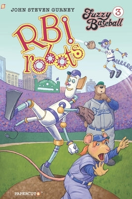 Fuzzy Baseball Vol. 3: R.B.I. Robots by Gurney, John Steven