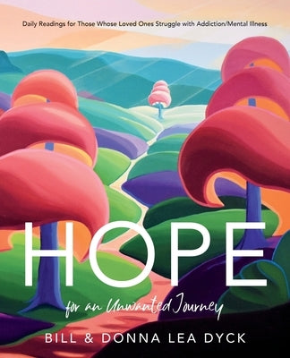 Hope for an Unwanted Journey by Dyck, Bill