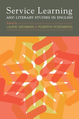 Service Learning and Literary Studies in English by Grobman, Laurie