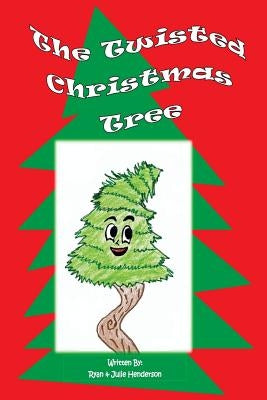 The Twisted Christmas Tree by Henderson, Julie