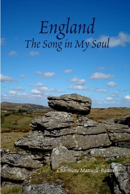 England - The Song in My Soul by Maxwell-Batten, Charmiene