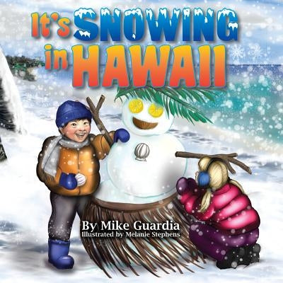 It's Snowing in Hawaii by Guardia, Mike