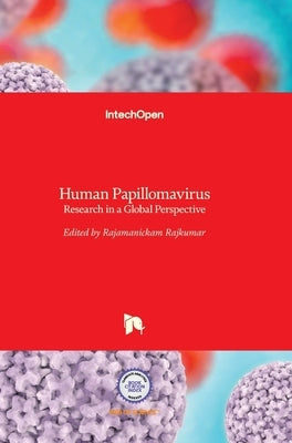 Human Papillomavirus: Research in a Global Perspective by Rajkumar, Rajamanickam