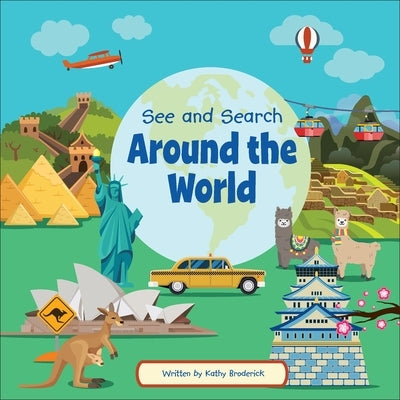 See and Search Around the World by Broderick, Kathy