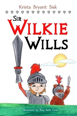 Sir Wilkie Wills by Cruz, Amy Beth