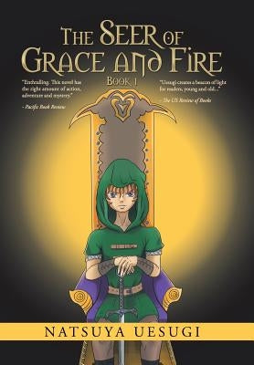 The Seer of Grace and Fire: Book 1 by Uesugi, Natsuya