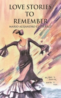 Love Stories to Remember by Gutiérrez, Mario Alejandro