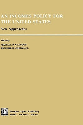 An Incomes Policy for the United States: New Approaches by Claudon, Michel