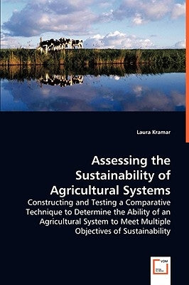 Assessing the Sustainability of Agricultural Systems by Kramar, Laura