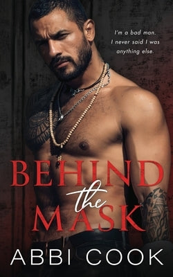 Behind The Mask by Cook, Abbi