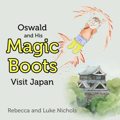 Oswald and His Magic Boots Visit Japan by Nichols, Luke