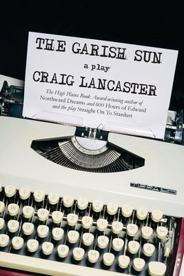 The Garish Sun by Lancaster, Craig
