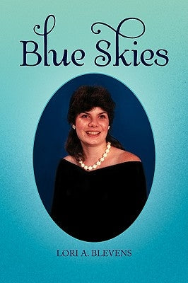 Blue Skies by Blevens, Lori A.