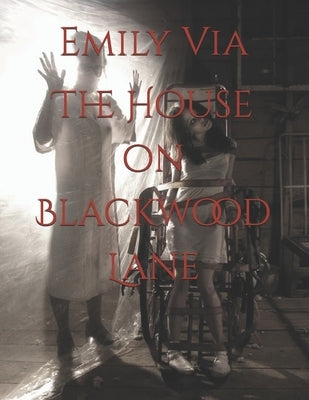 The House on Blackwood Lane by Via, Emily