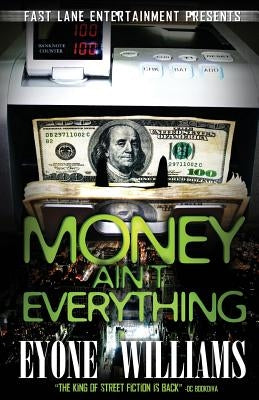 Money Ain't Everything by Williams, Eyone