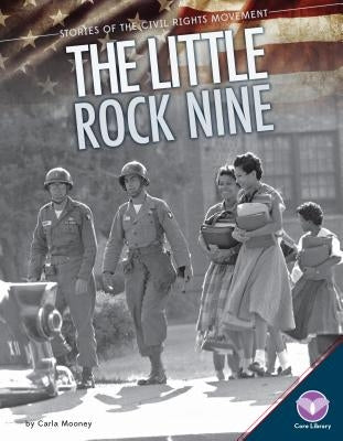 Little Rock Nine by Mooney, Carla