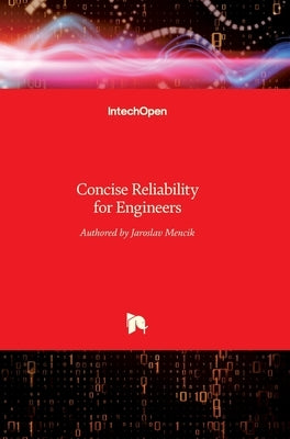 Concise Reliability for Engineers by Menčík, Jaroslav