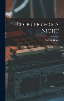 Lodging for a Night by Hines, Duncan