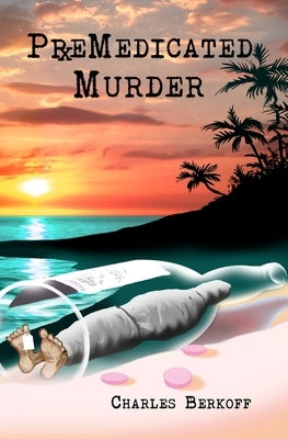 PreMedicated Murder by Berkoff, Charles