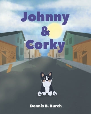 Johnny and Corky by Burch, Dennis B.