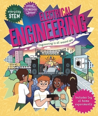 Everyday Stem Engineering - Electrical Engineering by Jacoby, Jenny