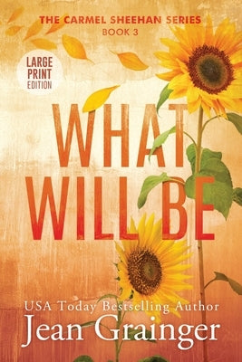What Will Be by Grainger, Jean