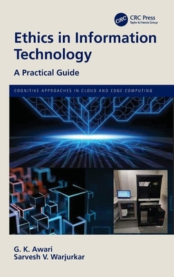 Ethics in Information Technology: A Practical Guide by Awari, G. K.