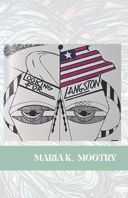 Looking for Langston by Mootry, Maria K.