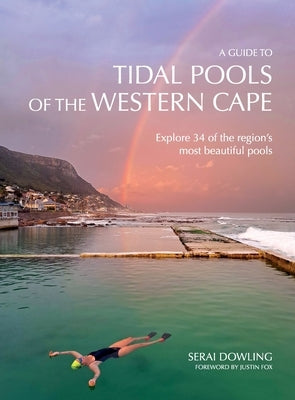 A Guide to Tidal Pools of the Western Cape by Dowling, Serai