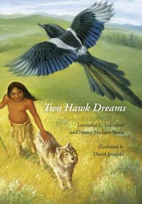 Two Hawk Dreams by Loendorf, Lawrence L.
