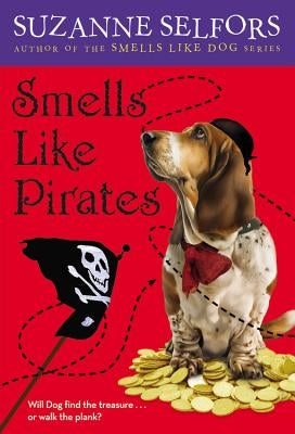 Smells Like Pirates by Selfors, Suzanne